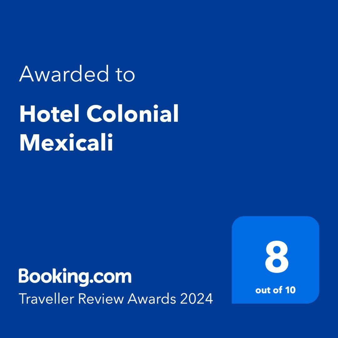 Hotel Colonial เม็กซิกาลิ ภายนอก รูปภาพ